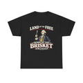 Land of the Free, Home of the Brisket | 1776* Low & Slow T-Shirt