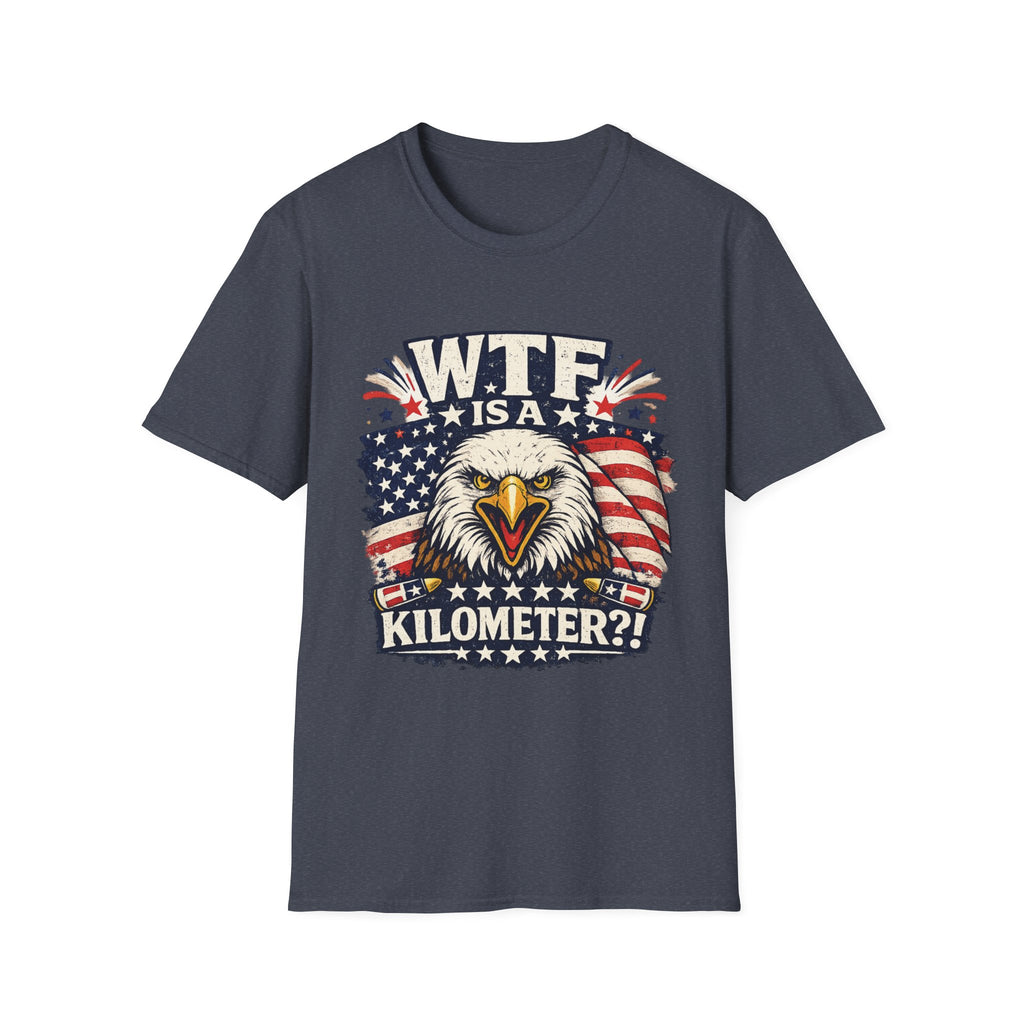 WTF IS A KILOMETER?! T-Shirt